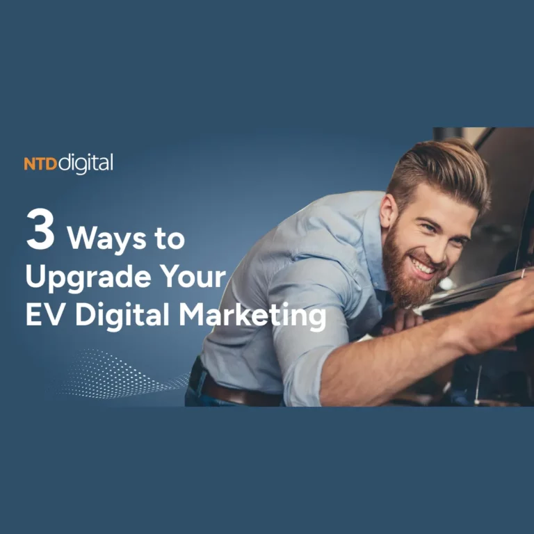 3 Ways to Upgrade Your EV Digital Marketing