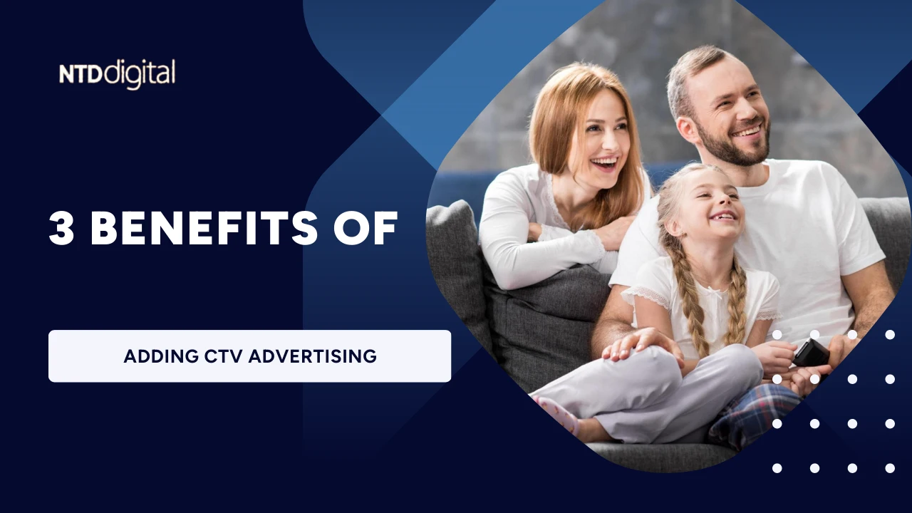 3 Benefits Of Adding CTV Advertising cover