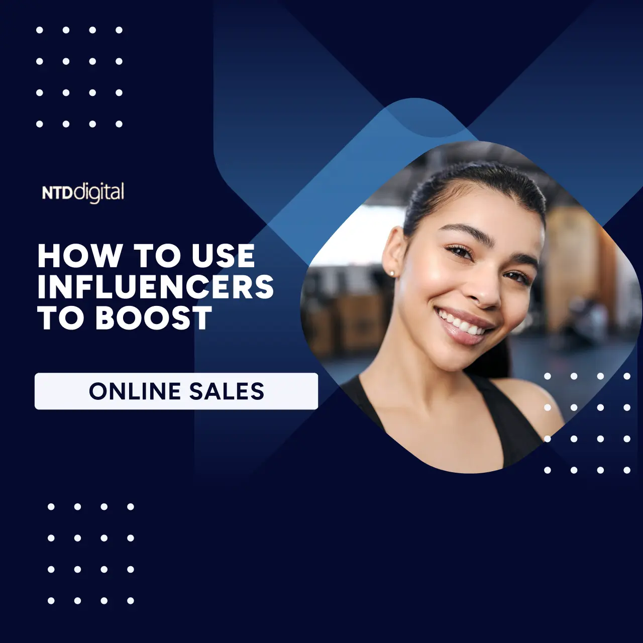 Influencer Marketing: How to Use Influencers to Boost Online Sales