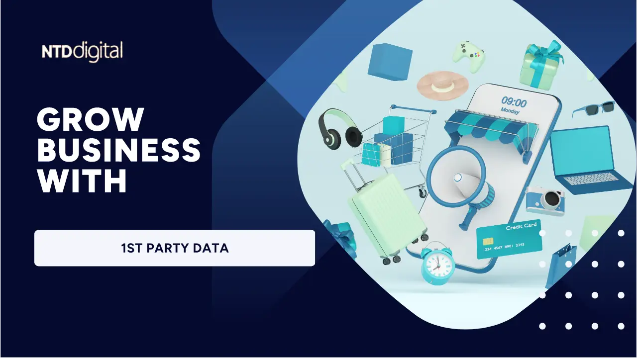 Grow business with 1st party data