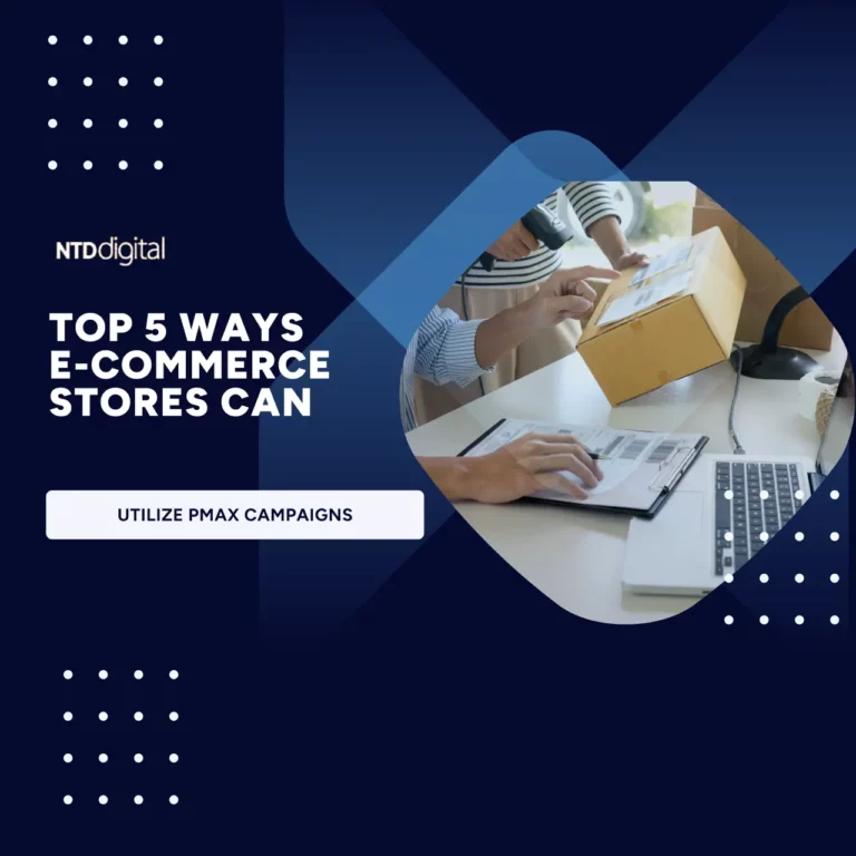 Top 5 Ways E-commerce Stores Can Utilize Performance Max Campaigns