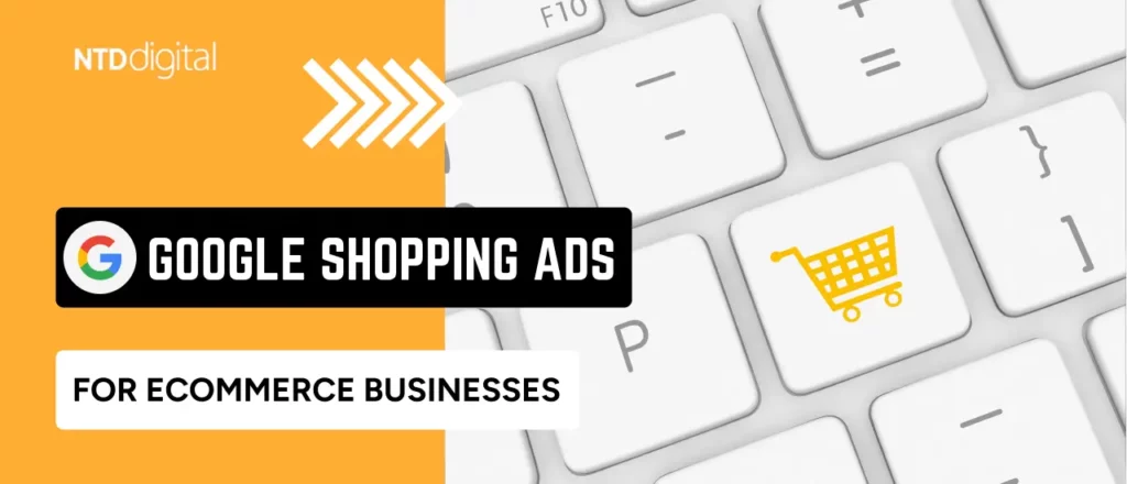 google shopping ads for ecommerce businesses
