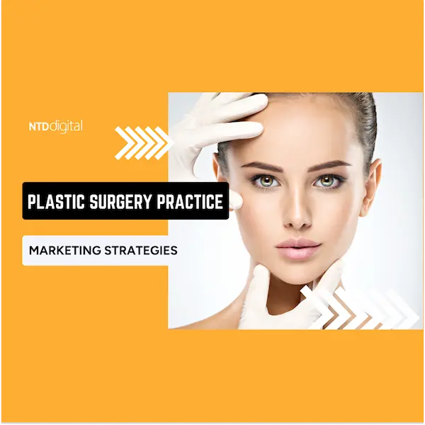 plastic surgery practice marketing