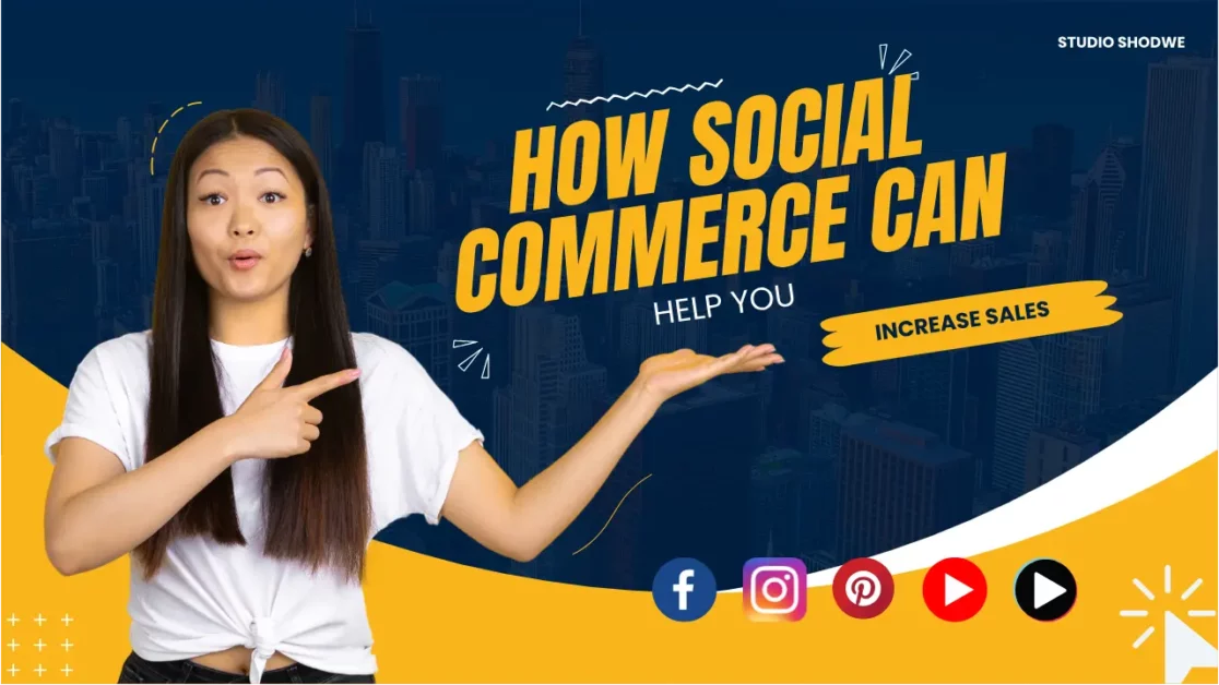 How Social Commerce Can Help You Increase Sales