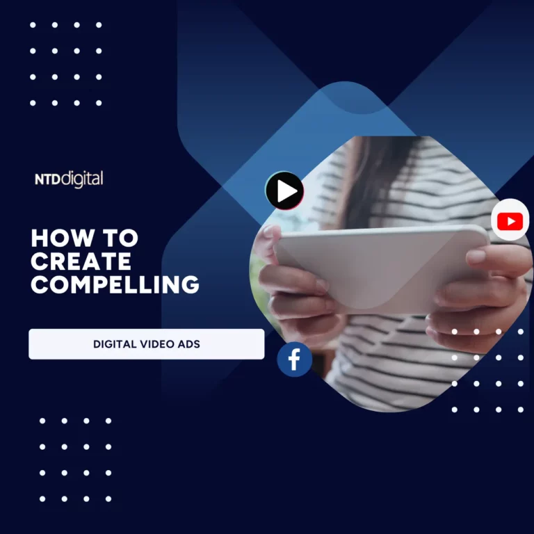 HOW TO CREATE COMPELING DIGITAL VIDEO ADS