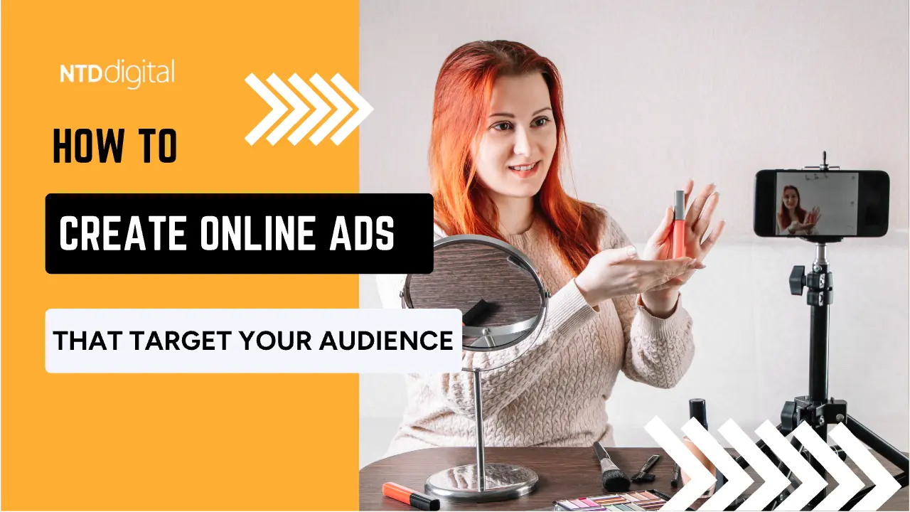 How to Create Online Ads That Target Your Audience